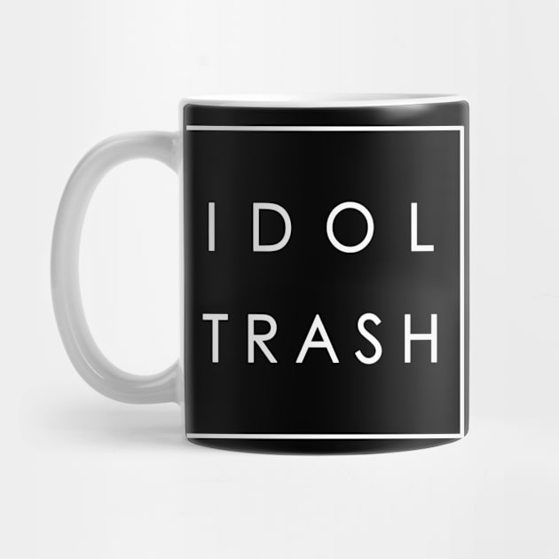 idol trash (on black) by vonnon